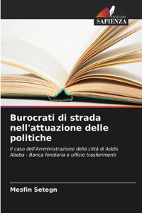 Burocrati di strada nell'attuazione delle politiche