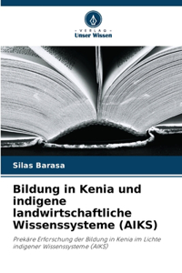 Bildung in Kenia und indigene landwirtschaftliche Wissenssysteme (AIKS)