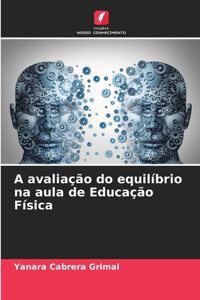 A avaliação do equilíbrio na aula de Educação Física