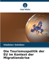 Die Tourismuspolitik der EU im Kontext der Migrationskrise