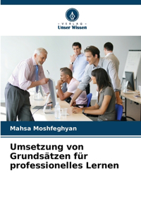 Umsetzung von Grundsätzen für professionelles Lernen