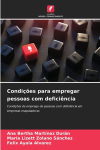 Condições para empregar pessoas com deficiência