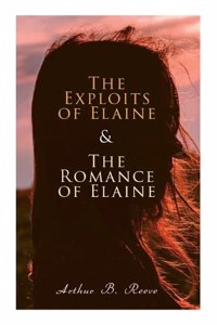 Exploits of Elaine & the Romance of Elaine