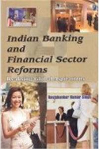 Indian Banking And Financial Sector Reforms: Realising Global Aspirations (2 Vols. Set)