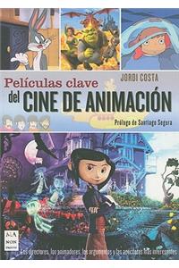 Peliculas Clave del Cine de Animacion