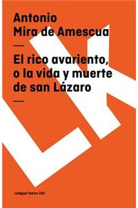 rico avariento, o la vida y muerte de san Lázaro