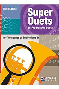 Super Duets - 2 Trombones/Euphoniums