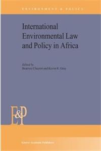 International Environmental Law and Policy in Africa