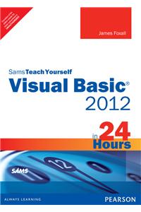 Sams Teach Yourself Visual Basic 2012 in 24 Hours, Complete Starter Kit,