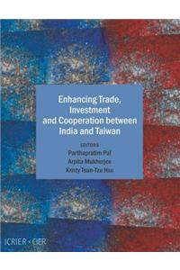 Enhancing Trade, Investment and Cooperation Between India and Taiwan