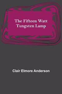 Fifteen Watt Tungsten Lamp