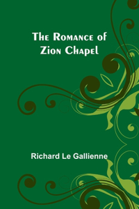 Romance of Zion Chapel