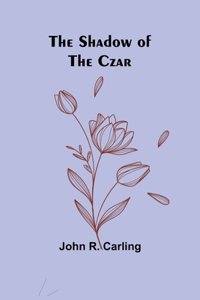 Shadow of the Czar