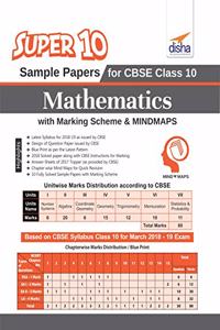 Super 10 Sample Papers for CBSE Class 10 Mathematics with Marking Scheme & Mindmaps