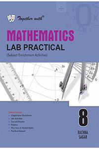 Together with Mathematics Lab Practical for Class 8