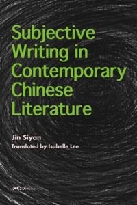 Subjective Writing in Contemporary Chinese Literature