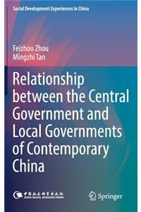 Relationship between the Central Government and Local Governments of Contemporary China
