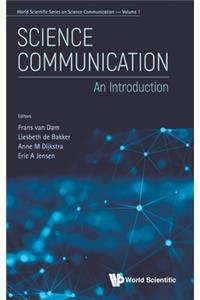 Science Communication: An Introduction