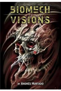 Andres Hurtado: Biomech Visions