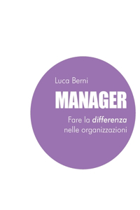 Manager - Fare la differenza nelle organizzazioni