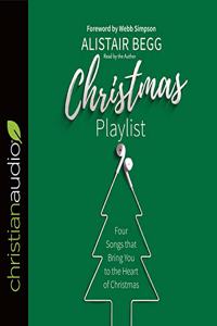 Christmas Playlist: Four Songs That Bring You to the Heart of Christmas