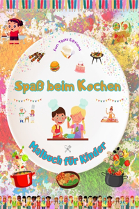 Spaß beim Kochen - Malbuch für Kinder - Kreative und fröhliche Illustrationen, die die Lust am Kochen wecken