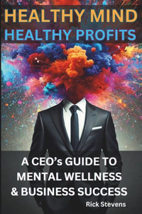 Healthy Mind, Healthy Profits