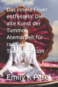 Das innere Feuer entfesseln