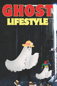 Ghost Lifestyle