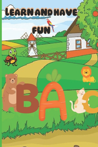 Learn and have fun