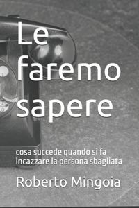 faremo sapere: cosa succede quando si fa incazzare la persona sbagliata