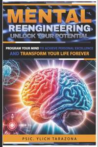 Mental Reengineering - Unlock Your Potential