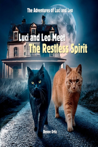 Luci and Leo Meet The Restless Spirit