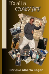 It´s all a crazy life