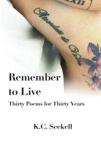 Remember to Live