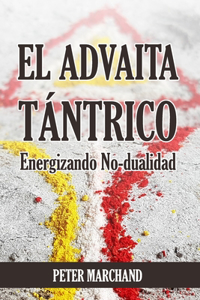 ADVAITA TÁNTRICO - Energizando No-dualidad