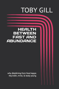 Health Between Fast and Abundance