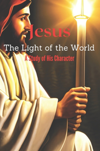Jesus The Light of the World