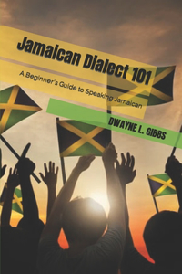 Jamaican Dialect 101