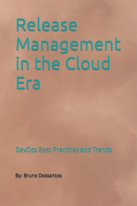 Release Management in the Cloud Era