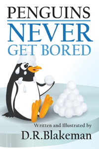 Penguins Never Get Bored