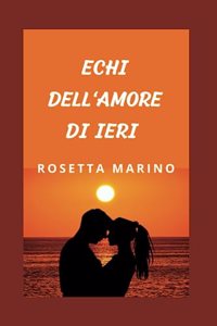 Echi Dell'amore Di Ieri