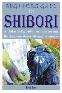 Beginners Guide to Shibori