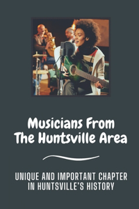 Musicians From The Huntsville Area