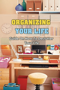 Organizing Your Life