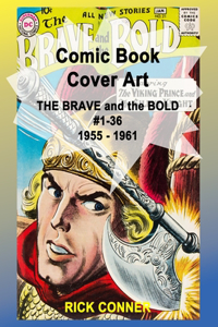 Comic Book Cover Art THE BRAVE and the BOLD #1-36 1955 - 1961