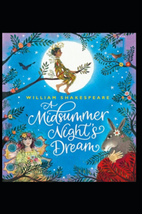 A midsummer night s dream by william shakespeare illustrated