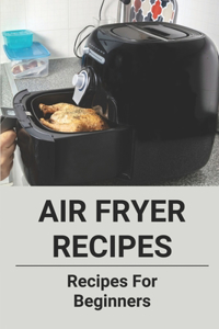 Air Fryer Recipes