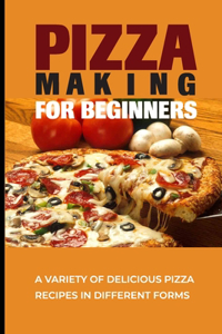 Pizza Making For Beginners