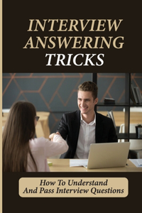 Interview Answering Tricks
